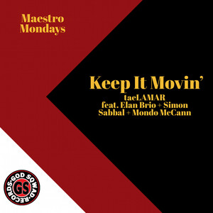 Keep It Movin' (feat. Elan Brio, Simon Sabbal & Mondo McCann)