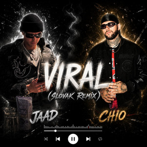 VIRAL - SLOVAK REMIX by JAAD, Chio