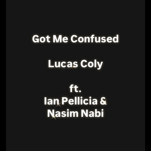 Got Me Confused