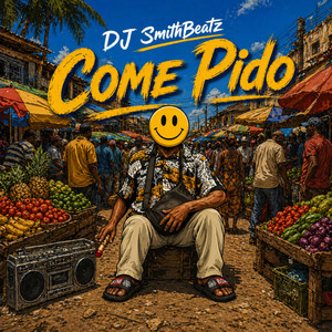 DJ SmithBeatz - Come Pido