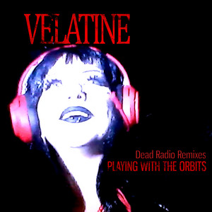 Playing with the Orbits - Late Night Club mix by VELATINE, Loki Lockwood
