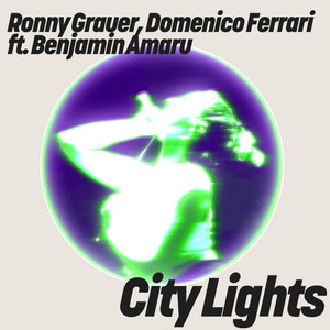 City Lights by Ronny Grauer, Domenico Ferrari, Benjamin Amaru