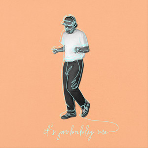 it's probably me by Adrien Latgé