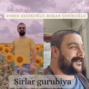 Boran Gedikoğlu - Sırlar gurubiya (feat. Evren Gedikoğlu)