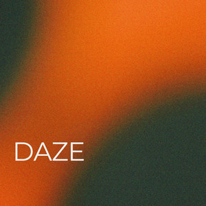 DAZE by Drew Haze