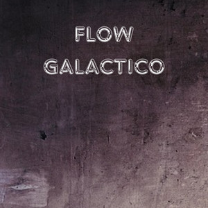 Flow galactico by CHARPI MC