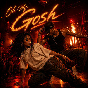 Oh My Gosh by DJ Flavorite