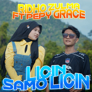 Licin Samo Licin by Ridho Zulma, Pepy Grace