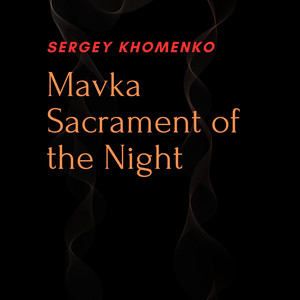 Sergey Khomenko — Mavka Sacrament of the Night