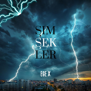 Ege X - Ş1mşekler