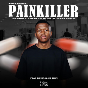 Pain Killer by Teka Famba, Tskay de musiq, Jazzy Avenue, Sillows