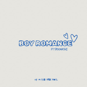 BOY ROMANCE (feat. SPOONASHI)