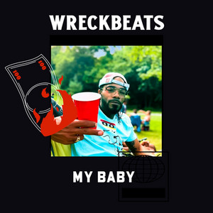 My Baby by WreckBeats
