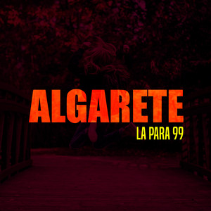 Algarete by La Para 99 Album Cover