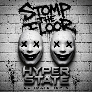 Stomp The Floor - Ultimate Remix by Hyper State