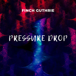 Pressure Drop by Finch Guthrie
