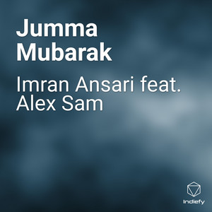 Imran Ansari Feat. Alex sam - Jumma Mubarak