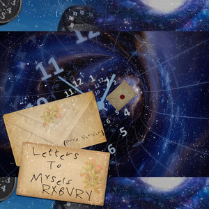 Letters To Myself by RXBVRY