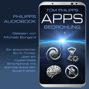 Bedrohung [Apps - Sci-Fi-Thriller, Band 1 (ungekürzt)]