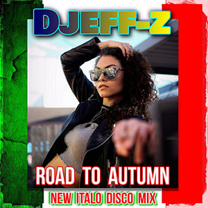 Road to autumn (New Italo Disco Mix)