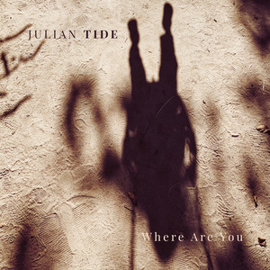 Where Are You by Julian Tide