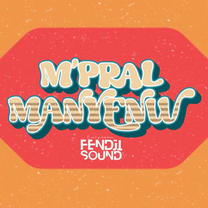 Fendji sound - M pral manyenw