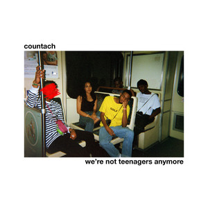 We're Not Teenagers Anymore