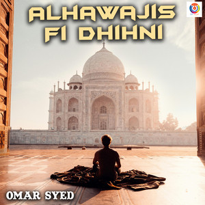 Alhawajis Fi Dhihni by عمر سيد