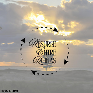 RESURGE ENTRE RUINAS by HANYE FOZT
