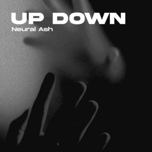 Up Down by Neural Ash