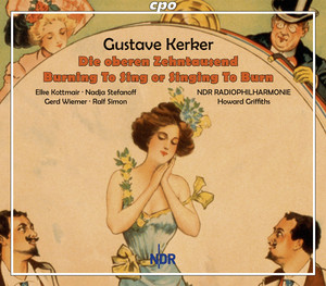 Kerker: Die oberen Zehntausend - Burning To Sing or Singing To Burn