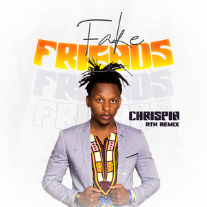 Chrispin - Fake Friends (Rth Remix)