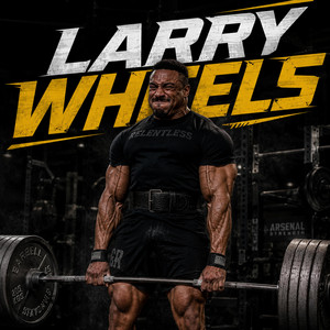 LARRY WHEELS GYM by Bestia al limite