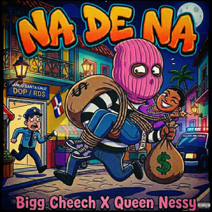 Na De Na by Sassy Gvng ent, Queen Nessy, Bigg Cheech
