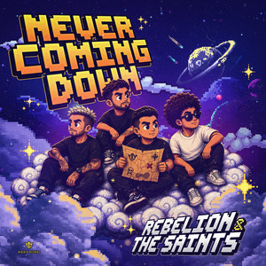 Never Coming Down by Rebelion, The Saints, Sarah Anglionin