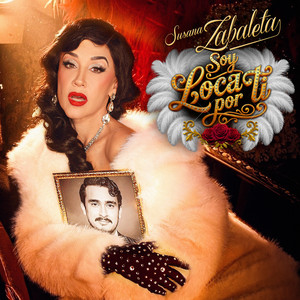Susana Zabaleta - Soy Loca Por Ti