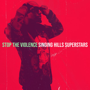 Stop the Violence by Singing Hills SuperStars, Global Don