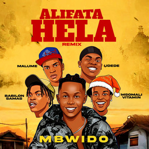 Mbwido - Alifata Hela (Udede Ft Msomali Vitamin x Malume & Babilon Samas Remix)