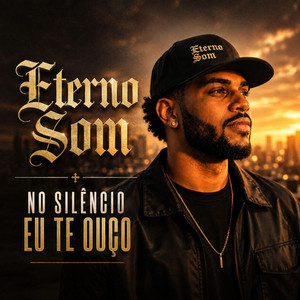 NO SILÊNCIO EU TE OUÇO by Eterno Som