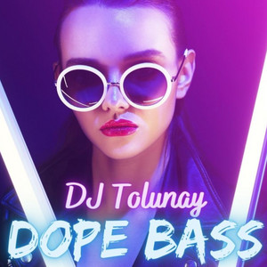 Dope Bass by DJ Tolunay