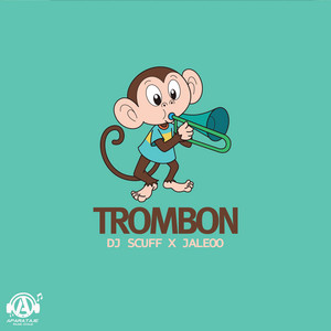 DJ Scuff & Jaleoo - Trombon