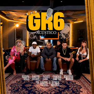 Acústico GR6 Vol.1 by NaBrisa, Raycco, Sara Sol, SAMPAIO, MC Marchi, DJ JOTINHA