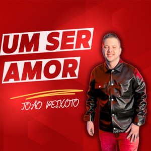 João Peixoto - Um Ser Amor