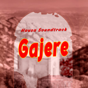 Hausa Soundtrack - Gajere