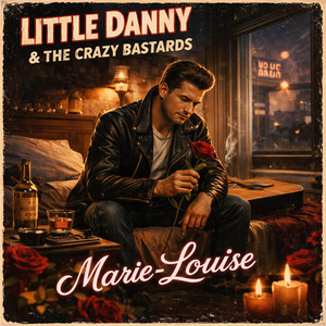 Marie-Louise by Little Danny & The Crazy Bastards