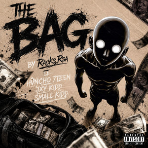 THE BAG by Racks Rsa, Hvncho 7teen, Jxy Kidd, Small Kidd