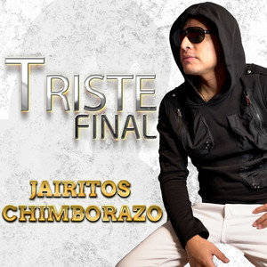 Jairitos Chimborazo - Triste Final