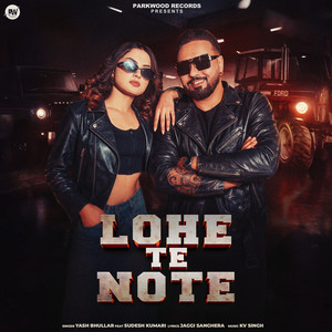 Lohe Te Note by Yash Bhullar, Sudesh Kumari, KV Singh, Jaggi Sanghera