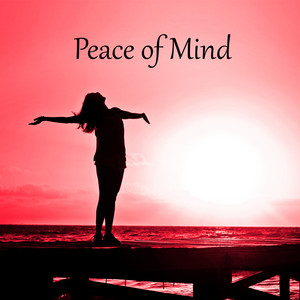 Peace of Mind - Nature Sounds that Help Dealing with Stress, Meditation & Relaxation Music, Cheer Up and Overcome Depression album