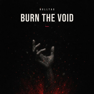 Burn the Void by NULLTAG